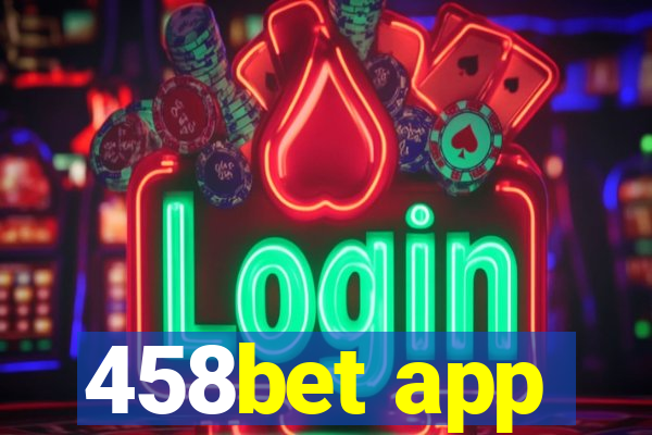 458bet app